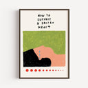 How To Survive a Broken Heart
