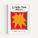 I Feel Too Much